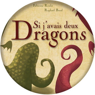 Si j'avais deux dragons