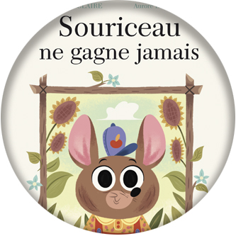Souriceau ne gagne jamais